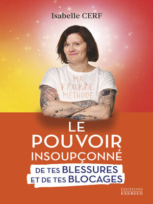 cover image of Le pouvoir insoupçonné de tes blessures et de tes blocages--Tome 1 Tout part de toi